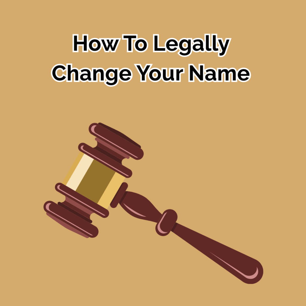 How To Legally Change Your Name